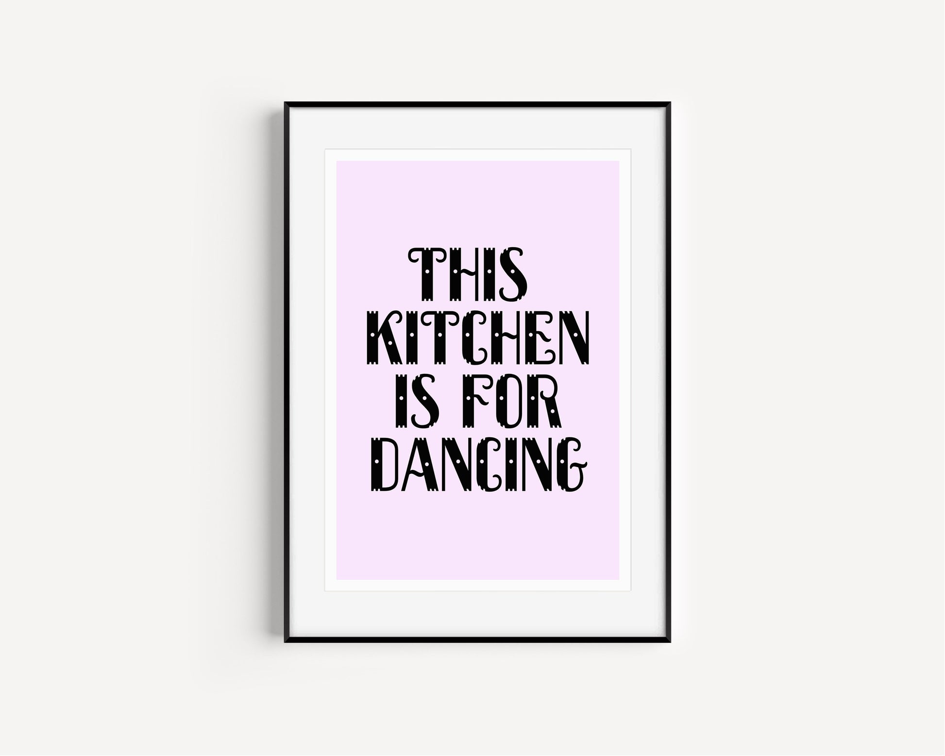 This Kitchen is For Dancing Print, Kitchen Quote Art Print, Fun Typography Art, A5 A4 A3, Colourful Kitchen Wall Art, Kitchen, Dining Room,