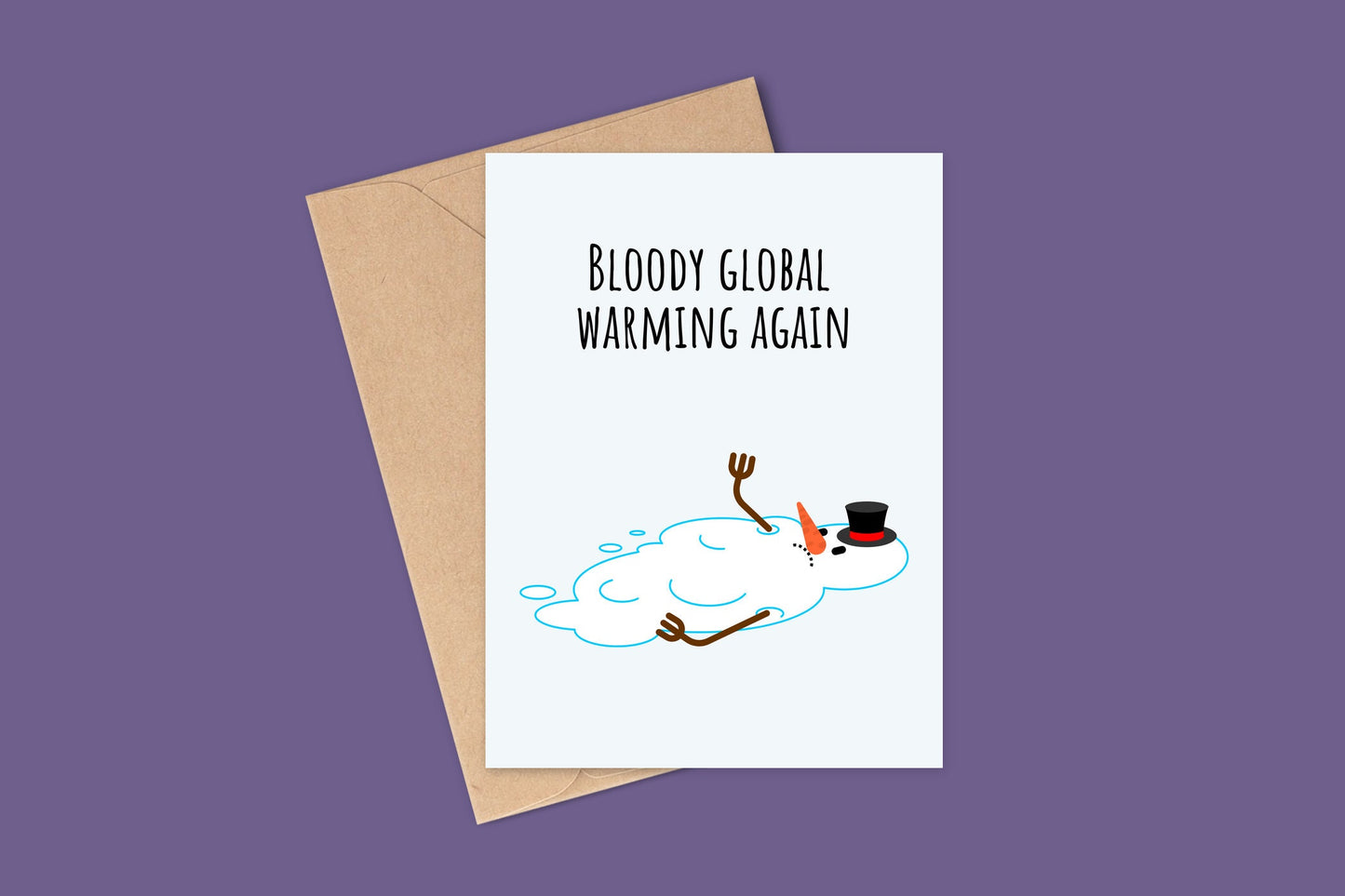 Funny Christmas Card, Bloody Global Warming Again, Funny Card, Christmas card, Snowman, Funny Christmas Cards