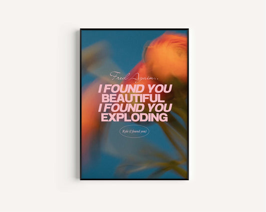 Fred Again Inspired Art Print, Fred Again Wall Art, Kyle - I found you Print, Music Prints, Music Wall Art, Fred Again, Music Lyrics